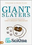 دانلود کتاب Giant slayers : ground rules for overcoming life’s biggest obstacles – قاتلان غول: قوانین اساسی برای غلبه بر...