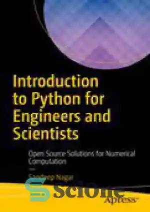 دانلود کتاب Introduction to Python for Engineers and Scientists : Open Source Solutions for Numerical Computation – مقدمه ای بر...