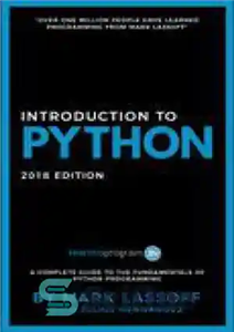 دانلود کتاب Introduction to Python (2018 edition) – مقدمه ای بر پایتون (نسخه 2018)