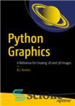 دانلود کتاب Python graphics : A reference for creating 2D and 3D images – گرافیک پایتون: مرجع ایجاد تصاویر 2D...