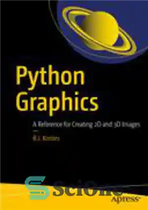 دانلود کتاب Python graphics A reference for creating 2D and 3D images گرافیک پایتون: مرجع ایجاد تصاویر 