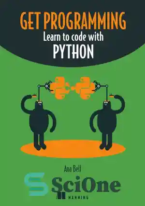 دانلود کتاب Get Programming: Learn To Code With Python – برنامه نویسی کنید: با پایتون کدگذاری کنید