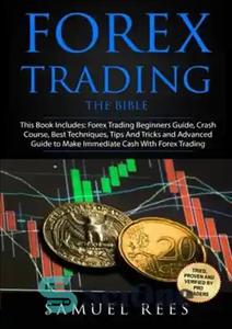 دانلود کتاب Forex Trading: THE BIBLE This Book Includes: The beginners GuideThe Crash CourseThe Best Techniques...