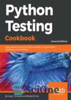 دانلود کتاب Python Testing Cookbook. – کتاب آشپزی تست پایتون.