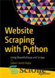 دانلود کتاب Website Scraping with Python: Using BeautifulSoup and Scrapy – خراش وب سایت با پایتون: با استفاده از زیبا...