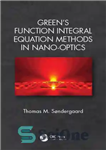 دانلود کتاب Green’s Function Integral Equation Methods in Nano-Optics – روش های معادله انتگرال تابع گرین در نانو اپتیک