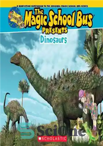 دانلود کتاب Magic School Bus Presents: Dinosaurs – اتوبوس مدرسه جادویی: دایناسورها