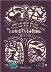 دانلود کتاب The Original Folk and Fairy Tales of the Brothers Grimm – داستانهای عامیانه و پریان اصلی برادران گریم