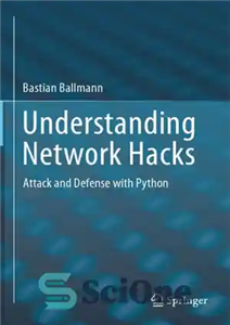 دانلود کتاب Understanding Network Hacks Attack and Defense with Python – آشنایی با حمله و دفاع هک شبکه با پایتون