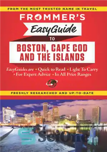 دانلود کتاب Frommer’s easyguide to Boston, Cape Cod & the islands – راهنمای آسان فرومر به بوستون، کیپ کاد و...