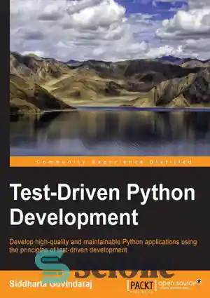 دانلود کتاب Test-Driven Python Development – توسعه پایتون تست محور