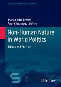 دانلود کتاب Non-Human Nature in World Politics: Theory and Practice ماهیت غیر انسانی در سیاست جهانی: نظریه و عمل 