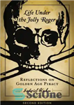 دانلود کتاب Life Under the Jolly Roger – زندگی زیر جولی راجر