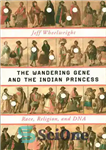 دانلود کتاب The Wandering Gene and the Indian Princess – ژن سرگردان و شاهزاده خانم هندی