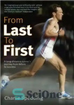 دانلود کتاب From Last to First: How I Became a Marathon Champion – از آخرین تا اول: چگونه قهرمان ماراتن...