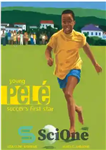 دانلود کتاب Young Pele: Soccer’s First Star – پله جوان: اولین ستاره فوتبال