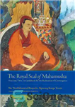 دانلود کتاب The Royal Seal of Mahamudra, Volume Two: A Guidebook for the Realization Coemergence مهر سلطنتی ماهامودرا،... 