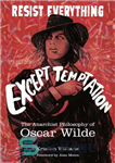 دانلود کتاب Resist Everything Except Temptation: The Anarchist Philosophy of Oscar Wilde – مقاومت در برابر همه چیز به جز...