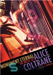 دانلود کتاب Monument eternal: the music of Alice Coltrane – Monument Eternal: موسیقی آلیس کلتران