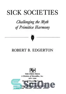 دانلود کتاب Sick Societies: Challenging the Myth of Primitive Harmony – جوامع بیمار: به چالش کشیدن افسانه هارمونی اولیه 