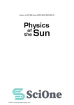 دانلود کتاب Physics of the Sun. A First Course – فیزیک خورشید. یک دوره اول