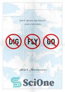 دانلود کتاب No dig no fly go how maps restrict and control نه حفاری، پرواز، رفتن 
