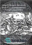 دانلود کتاب Natural Philosophy Epitomised: Books 8-11 of Gregor ReischÖs Philosophical Pearl (1503) – تجسم فلسفه طبیعی: کتاب های 8-11...