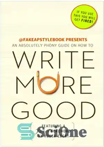 دانلود کتاب Write more good an absolutely phony guide – خوب تر یک راهنمای کاملاً دلپذیر بنویسید 