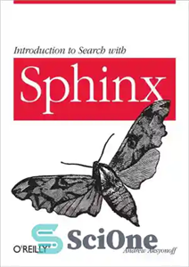 دانلود کتاب Introduction to Search with Sphinx: From installation to relevance tuning – مقدمه ای بر جستجو با اسفینکس: از...