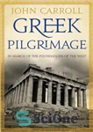 دانلود کتاب Greek Pilgrimage: In Search of the Foundations of the West – زیارت یونانی: در جستجوی مبانی غرب