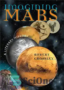 دانلود کتاب Imagining Mars ; A Literary History – تصور مریخ؛ یک تاریخ ادبی