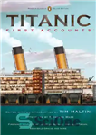 دانلود کتاب Titanic, First Accounts – تایتانیک، اولین اکانت