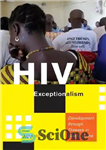 دانلود کتاب HIV Exceptionalism: Development through Disease in Sierra Leone – استثناگرایی HIV: توسعه از طریق بیماری در سیرالئون