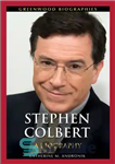 دانلود کتاب Stephen Colbert: a biography – استفان کولبرت: بیوگرافی