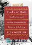 دانلود کتاب Mud and stars travels in Russia with Pushkin, Tolstoy, and other geniuses of the Golden Age – سفر...