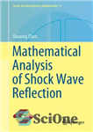 دانلود کتاب Mathematical Analysis of Shock Wave Reflection – تحلیل ریاضی بازتاب موج شوک