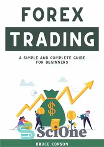 دانلود کتاب Forex Trading: A Simple and Complete Guide for Beginners – تجارت فارکس: راهنمای ساده و کامل برای مبتدیان