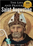 دانلود کتاب The Life and Prayers of Saint Augustine of Hippo – زندگی و دعاهای سنت آگوستین کرگدن