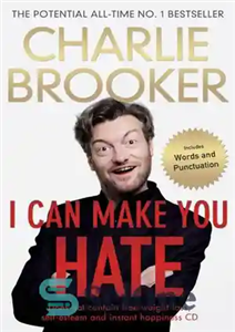 دانلود کتاب I Can Make You Hate – من می توانم شما را متنفر کنم