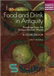 دانلود کتاب Food and Drink in Antiquity: A Sourcebook: Readings from the Graeco-Roman World – غذا و نوشیدنی در دوران...