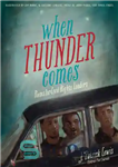 دانلود کتاب When thunder comes: poems for civil rights leaders – وقتی تندر آمد: شعرهایی برای رهبران حقوق مدنی