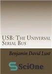 دانلود کتاب USB: The Universal Serial Bus (FYSOS: Operating System Design Book 8) گذرگاه سریال جهانی 