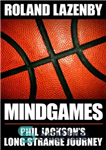 دانلود کتاب Mind Games: Phil Jackson’s Long Strange Journey بازی های ذهنی: سفر طولانی عجیب فیل جکسون 