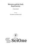 دانلود کتاب Rhetoric and the Early Royal Society: A Sourcebook بلاغت و انجمن سلطنتی اولیه: منبع 