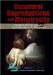 دانلود کتاب Unnatural Reproductions and Monstrosity: The Birth of the Monster in Literature, Film, and Media – بازتولید غیرطبیعی و...