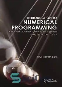 دانلود کتاب Introduction to Numerical Programming: A Practical Guide for Scientists and Engineers Using Python and C/C– مقدمه ای...