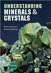 دانلود کتاب Understanding Minerals & Crystals – درک مواد معدنی و کریستال ها