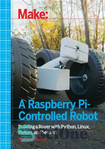 دانلود کتاب Make a Raspberry Pi-controlled robot: [building a Rover with Python, Linux, Motors, and Sensors] – ساخت یک ربات...