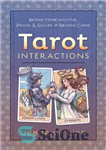 دانلود کتاب Tarot Interactions: Become More Intuitive, Psychic & Skilled at Reading Cards – تعاملات تاروت: در خواندن کارت‌ها شهود،...