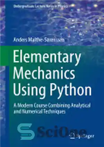 دانلود کتاب Elementary Mechanics Using Python: A Modern Course Combining Analytical and Numerical Techniques – مکانیک ابتدایی با استفاده از...
